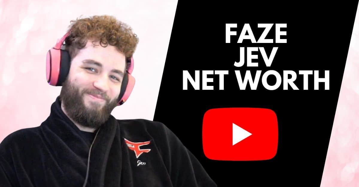 faze jev net worth