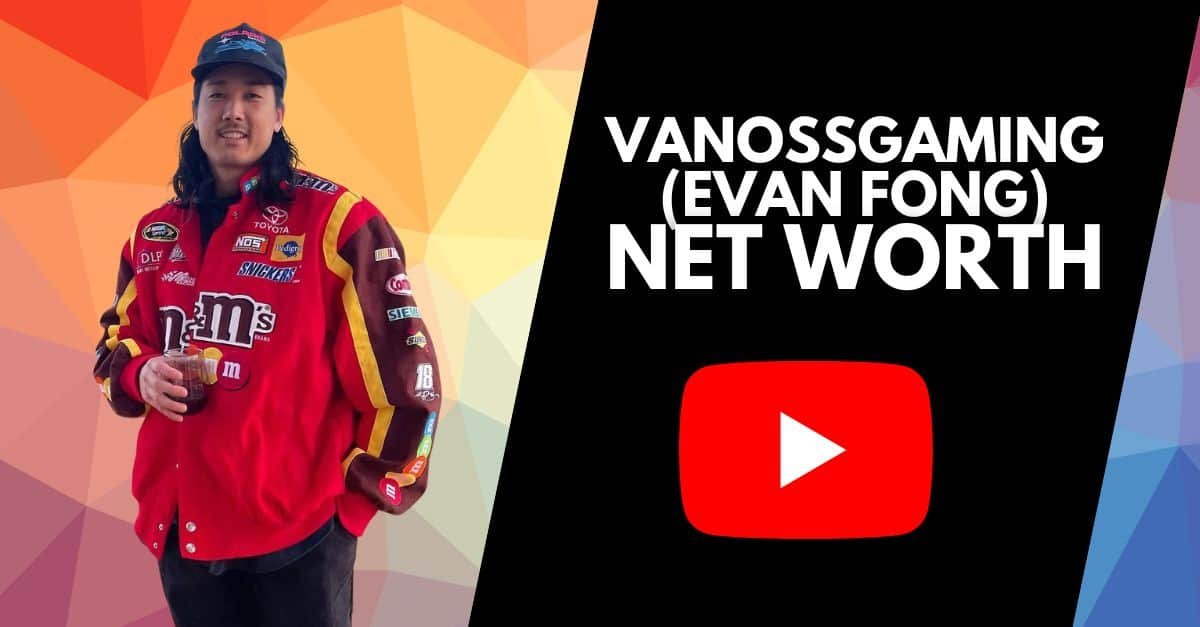 vanossgaming net worth (evan fong)