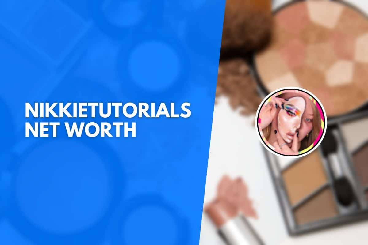 NikkieTutorials Net Worth